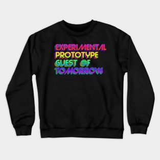 Experimental Prototype Guest of Tomorrow Crewneck Sweatshirt